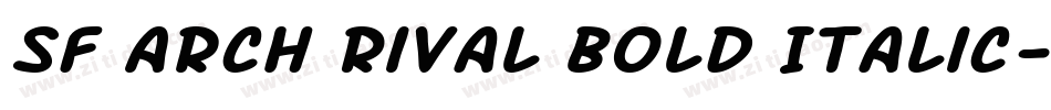 SF Arch Rival Bold Italic字体转换